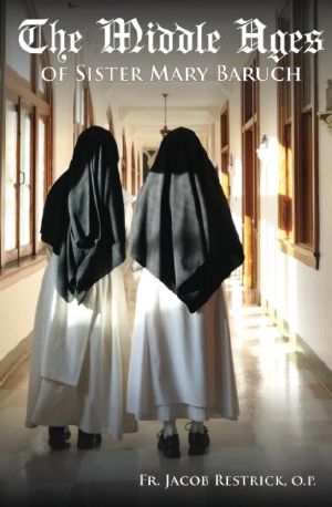 [Sister Mary Baruch 02] • The Middle Ages of Sister Mary Baruch